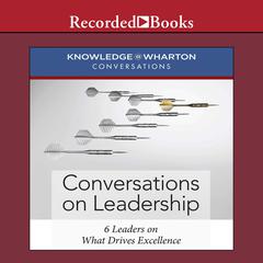 Conversations on Leadership by Knowledge@Wharton audiobook