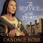 The Service of the Dead by  Candace  Robb audiobook