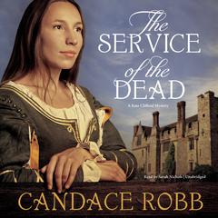 The Service of the Dead by Candace  Robb audiobook
