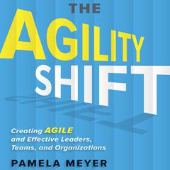 The Agility Shift by Pamela Meyer audiobook