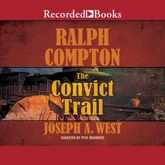 Ralph Compton The Convict Trail by Joseph A. West audiobook