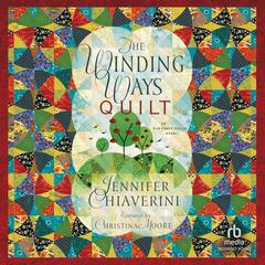 The Winding Ways Quilt by Jennifer Chiaverini audiobook