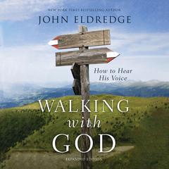 Walking with God by John Eldredge audiobook