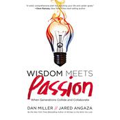 Wisdom Meets Passion by  Dan Miller audiobook