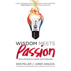 Wisdom Meets Passion by Dan Miller audiobook