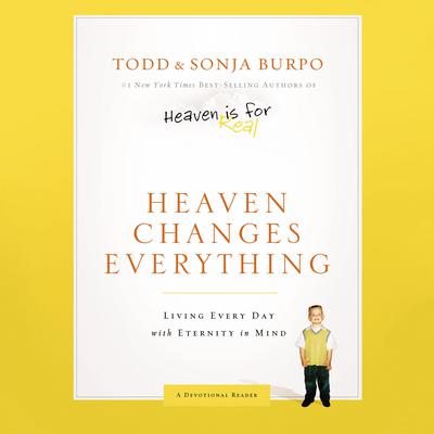 Heaven Changes Everything by Todd Burpo audiobook