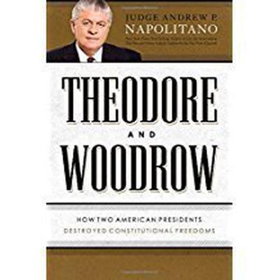 Theodore and Woodrow by Andrew P. Napolitano audiobook