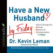 *Have a New Husband by Friday by  Dr. Kevin Leman audiobook