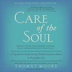 Care of the Soul, Twenty-fifth Anniversary Ed by Thomas Moore audiobook