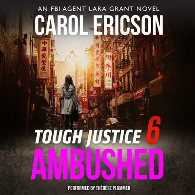 Tough Justice: Ambushed (Part 6 of 8) by Carol Ericson audiobook
