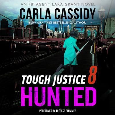 Tough Justice: Hunted (Part 8 of 8) by Carla Cassidy audiobook