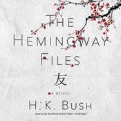 The Hemingway Files by  H. K. Bush audiobook