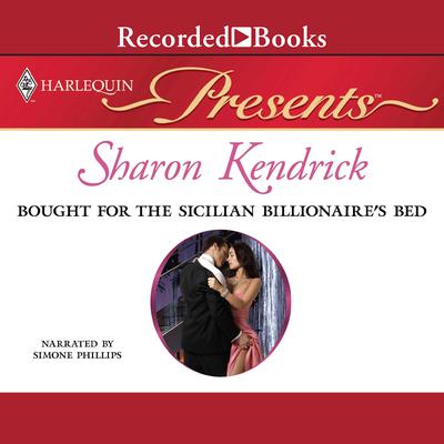 Bought for the Sicilian Billionaire's Bed by Sharon Kendrick audiobook