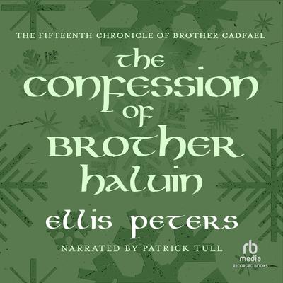 The Confession of Brother Haluin by Ellis Peters audiobook