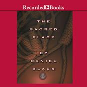 The Sacred Place by  Daniel Black audiobook