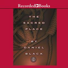 The Sacred Place by Daniel Black audiobook