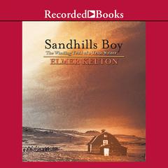 Sandhills Boy by Elmer Kelton audiobook