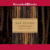 Sap Rising by  Christine Lincoln audiobook