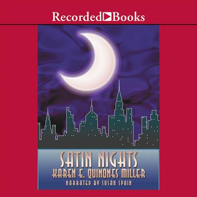Satin Nights by Karen E. Quinones Miller audiobook