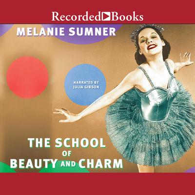 The School of Beauty and Charm by Melanie Sumner audiobook