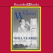 The Worthy by  Will Clarke audiobook