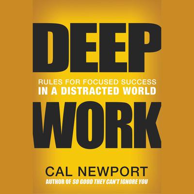 Deep Work by Cal Newport audiobook