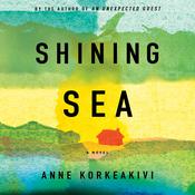 Shining Sea by  Anne Korkeakivi audiobook