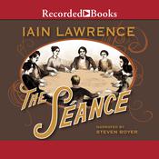 The Seance by  Iain Lawrence audiobook