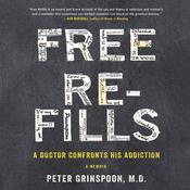 Free Refills by  Peter Grinspoon MD audiobook