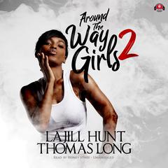 Around the Way Girls 2 by La Jill Hunt audiobook