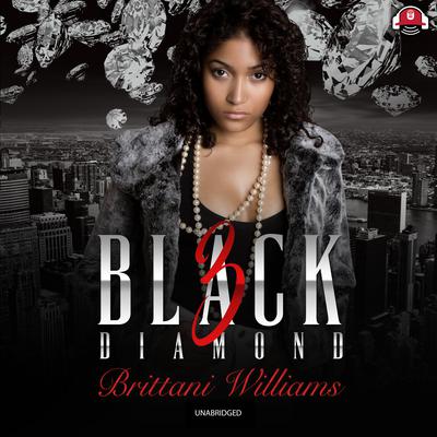 Black Diamond 3 by Brittani Williams audiobook