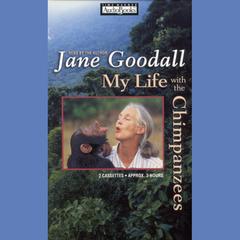 My Life with the Chimpanzees by Jane Goodall audiobook
