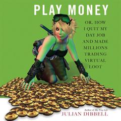 Play Money by Julian Dibbell audiobook
