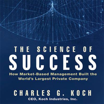 The Science Success by Charles G. Koch audiobook