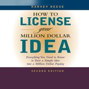 How to License Your Million Dollar Idea by  Harvey Reese audiobook