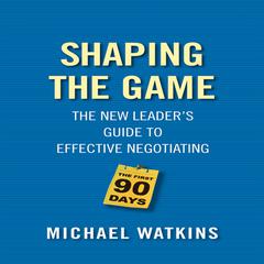 Shaping the Game by Michael Watkins audiobook