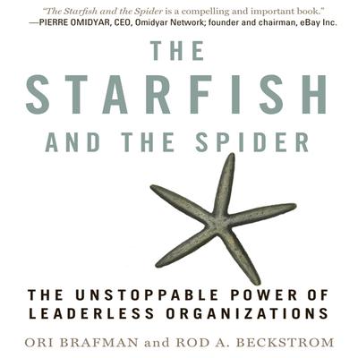 The Starfish and the Spider by Ori Brafman audiobook