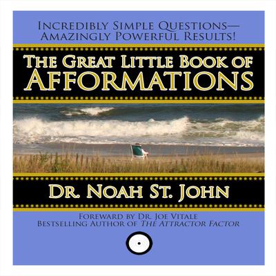 The Great Little Book of Afformations by Noah St. John audiobook