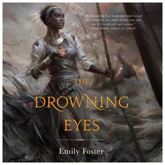 The Drowning Eyes by Emily Foster audiobook