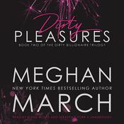 Dirty Pleasures by  Meghan March audiobook