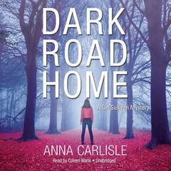 Dark Road Home by Anna  Carlisle audiobook