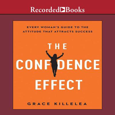 The Confidence Effect by Grace Killelea audiobook