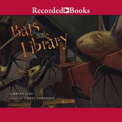 Bats at the Library by Brian Lies audiobook