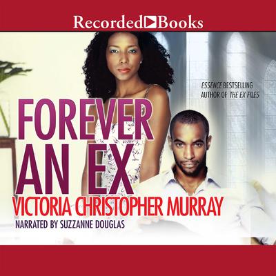 Forever an Ex by Victoria Christopher Murray audiobook