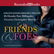 Friends & Foes by  Victoria Christopher Murray audiobook