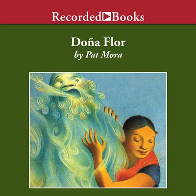 Dona Flor by Pat Mora audiobook
