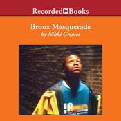 Bronx Masquerade by  Nikki Grimes audiobook