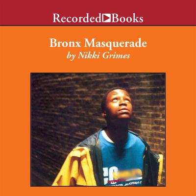Bronx Masquerade by Nikki Grimes audiobook