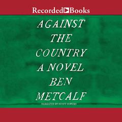 Against the Country by Ben Metcalf audiobook