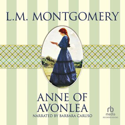 Anne of Avonlea by L. M. Montgomery audiobook